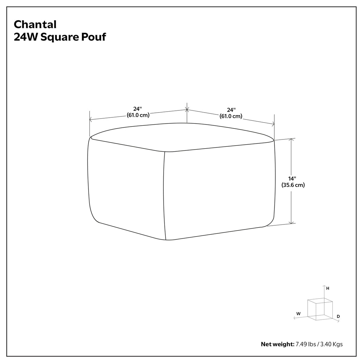 Chantal square pouf dimensions: 24 by 24 inches and 14 inches high